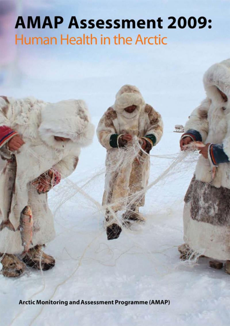 AMAP Assessment 2009: Human Health in the Arctic